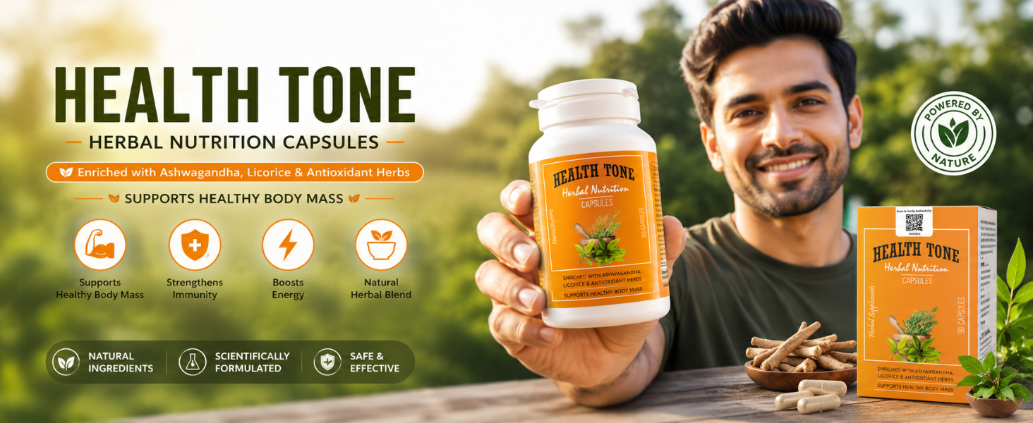 Health Tone Herbal Nutrition Capsules | Enriched with Ashwagandha, Licorice & Antioxidant Herbs | Supports Healthy Body Mass | 90 Capsules