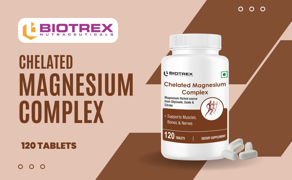 Biotrex Nutraceuticals Chelated Magnesium Complex, Magnesium Riched Source From Glycinate, Oxide & Citrate, Supports Bone, Muscle & Nerves Health - 120 Vegetarian Tablets