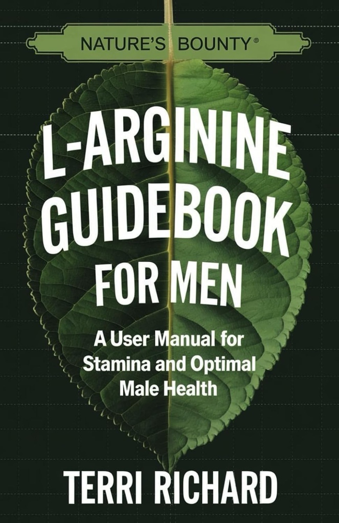 Looduse Bounty L-Arginine juhend meestele: kasutusjuhend vastupidavuse ja optimaalse meeste tervise jaoks