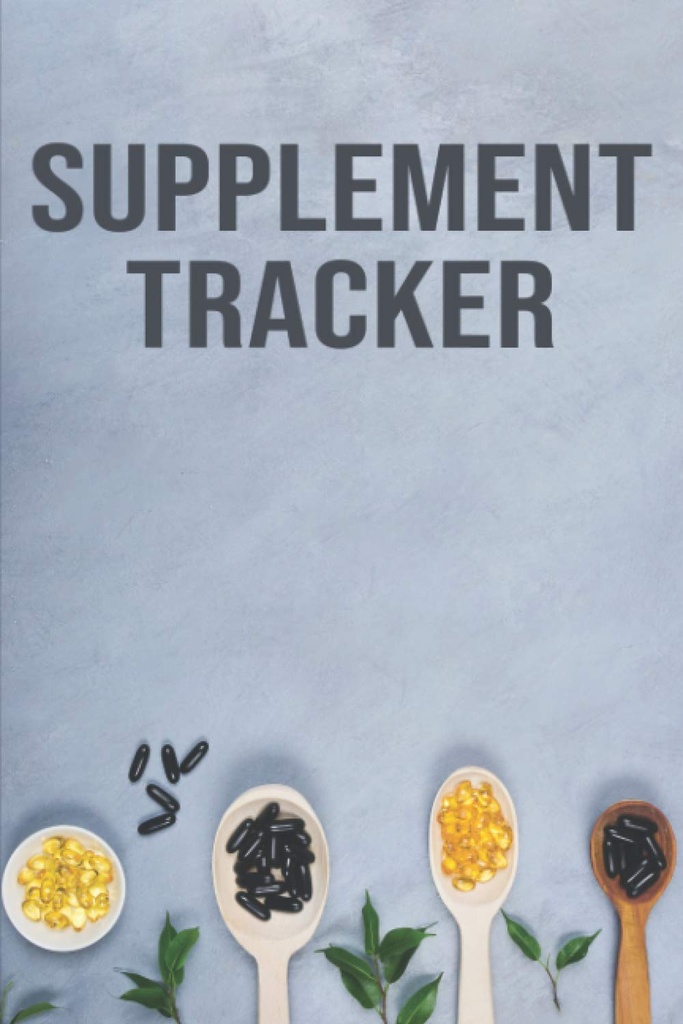 Toidulisandite jälgija: Dietary Supplemental Food Journal | Pill, Kapsel, Tablett, Or Vedel Meditsiin Sissevõtmise Logbook | Vitamiinid ja mineraalid Toidulisandid Toitainete logiraamat