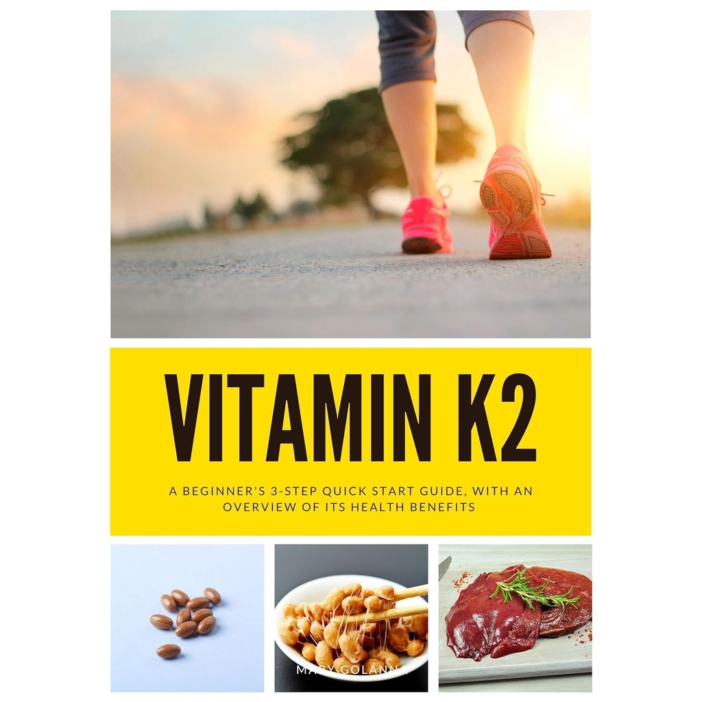 K2-vitamiin: algaja 3-astmeline kiirkäivitusjuhend, millel on ülevaade selle kasust tervisele