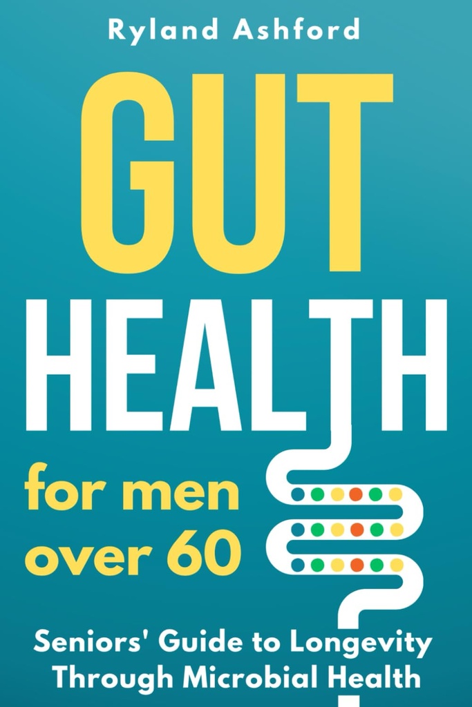 Soolestiku tervis: üle 60-aastastele meestele ("Thrive & Flourish: Health & Wellness for Women and Men")