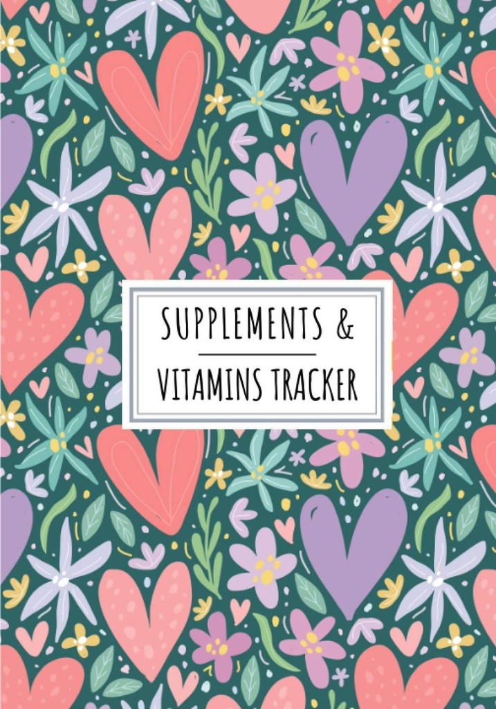 Toidulisandid ja vitamiinid Tracker: Daily Supplement ja Vitamiinide Log Book | Jälgi ja vaadata kõik üksikasjad oma ravimit | Record kuupäev, aeg, ... nädalas ja rohkem 100 detailset lehte.