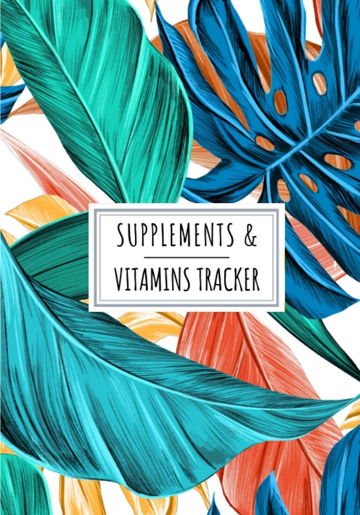 Toidulisandid ja vitamiinid Tracker: Daily Supplement ja Vitamiinide Log Book | Jälgi ja vaadata kõik üksikasjad oma ravimit | Record kuupäev, aeg, ... nädalas ja rohkem 100 detailset lehte.