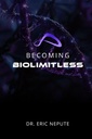 Biopiiranguta saamine: revolutsiooniline lähenemine tervisele, jõukusele ja inimpotentsiaalile