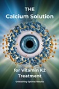 Kaltsiumi lahendus K2-vitamiini raviks: optimaalsete tulemuste vallandamine